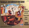 Goldmark* - Takács*, Jerusalem*, Kincses*, Sólyom Nagy*, Gregor*, Kalmár*, Ádám Fischer* - Die Königin von Saba - LP