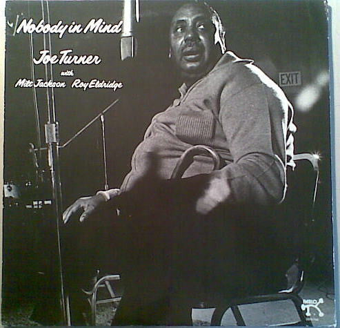Joe Turner* With Milt Jackson / Roy Eldridge - Nobody In Mind - LP