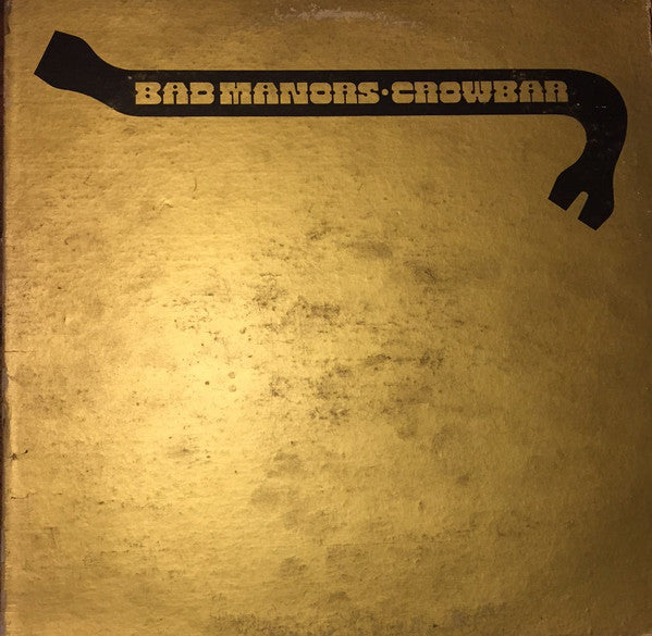 Crowbar (3) - Bad Manors (Crowbar's Golden Hits, Volume 1) - LP