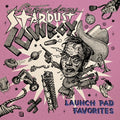 Legendary Stardust Cowboy* - Launch Pad Favorites - LP