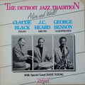 Claude Black, J.C. Heard, George Benson  - The Detroit Jazz Tradition - Alive And Well! - LP