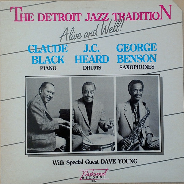 Claude Black, J.C. Heard, George Benson  - The Detroit Jazz Tradition - Alive And Well! - LP