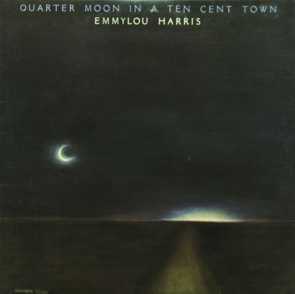 Emmylou Harris - Quarter Moon In A Ten Cent Town - LP