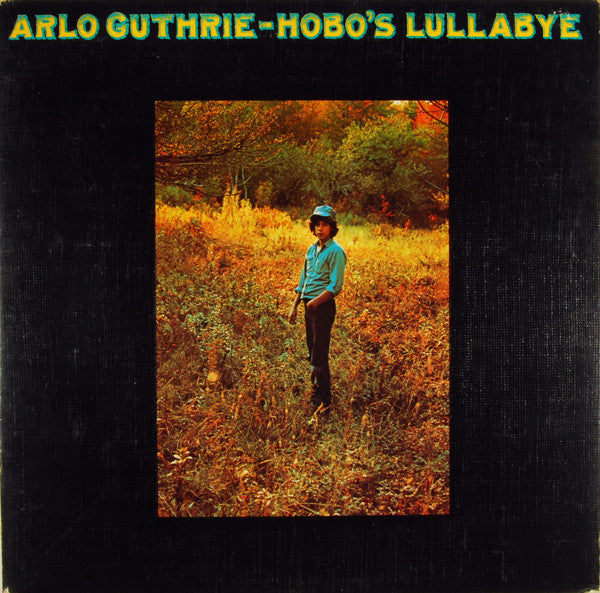 Arlo Guthrie - Hobo's Lullabye