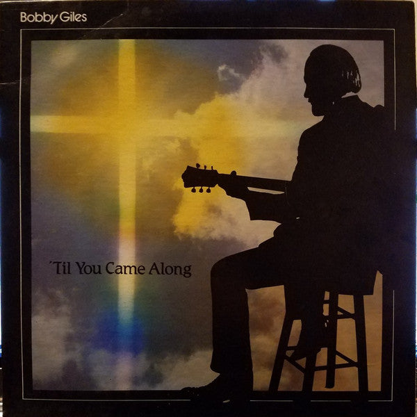 Bobby Giles (2) - 'Til You Came Along - LP