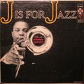 The J.J. Johnson Quintet - J Is For Jazz - LP