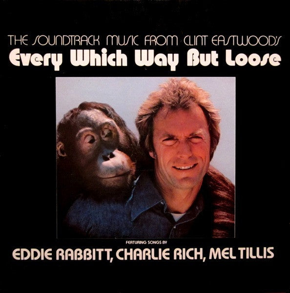 Various - The Soundtrack Music From Clint Eastwood's Every Which Way But Loose - LP