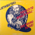 Jethro Tull - Too Old To Rock 'N' Roll: Too Young To Die!