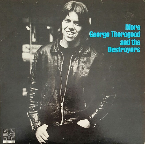 George Thorogood & The Destroyers - More George Thorogood And The Destroyers - LP