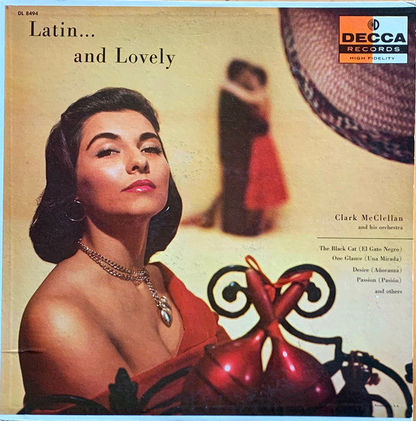Clark McClellan And His Orchestra* - Latin . . . And Lovely - LP