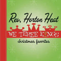 Reverend Horton Heat WE THREE KINGS Limited Edition NEW GREEN COLORED VINYL LP