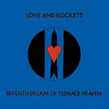 Love And Rockets SEVENTH DREAM OF TEENAGE HEAVEN New Sealed Black Vinyl LP