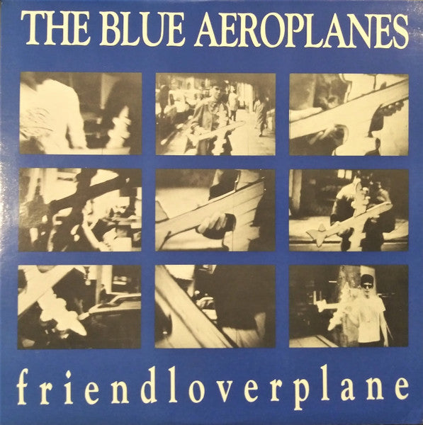 The Blue Aeroplanes - Friendloverplane