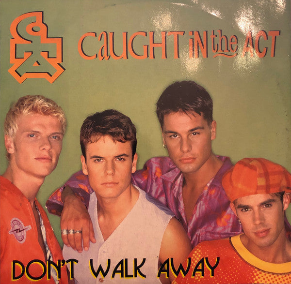 Caught In The Act - Don't Walk Away