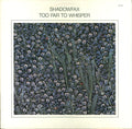 Shadowfax - Too Far To Whisper
