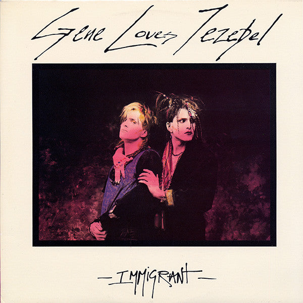 Gene Loves Jezebel - Immigrant