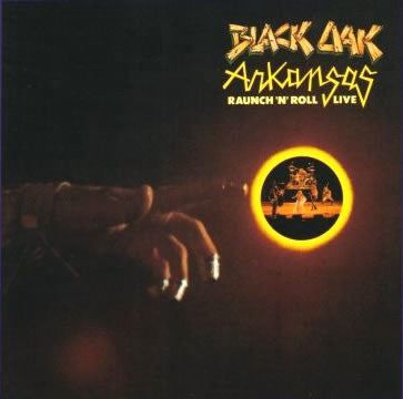 Black Oak Arkansas - Raunch 'N' Roll Live