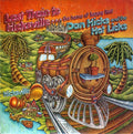 Dan Hicks And His Hot Licks - Last Train To Hicksville...The Home Of Happy Feet