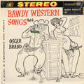 Oscar Brand - Bawdy Western Songs Vol. 6