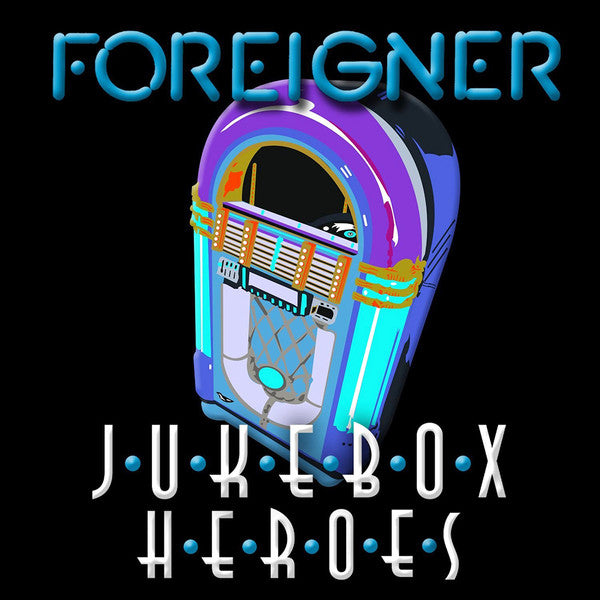 Foreigner - Juke Box Heroes
