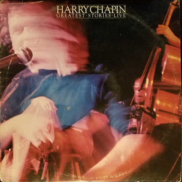 Harry Chapin - Greatest Stories - Live