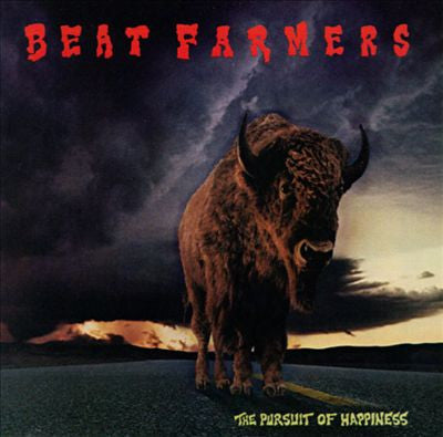The Beat Farmers - The Pursuit Of Happiness
