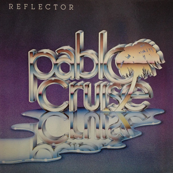 Pablo Cruise - Reflector