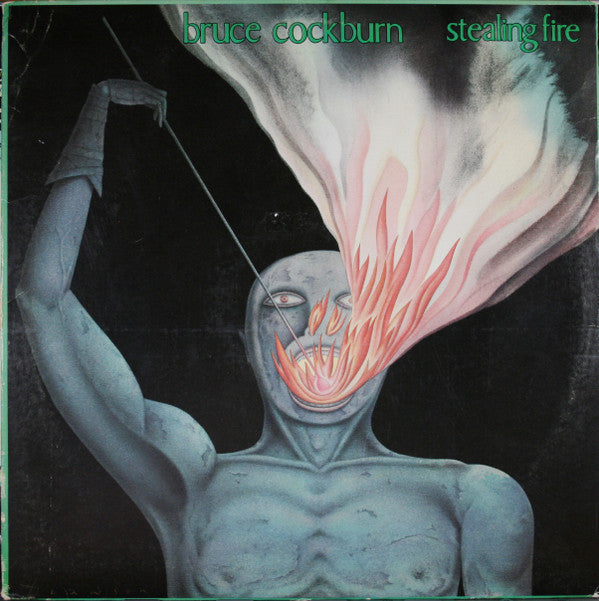 Bruce Cockburn - Stealing Fire