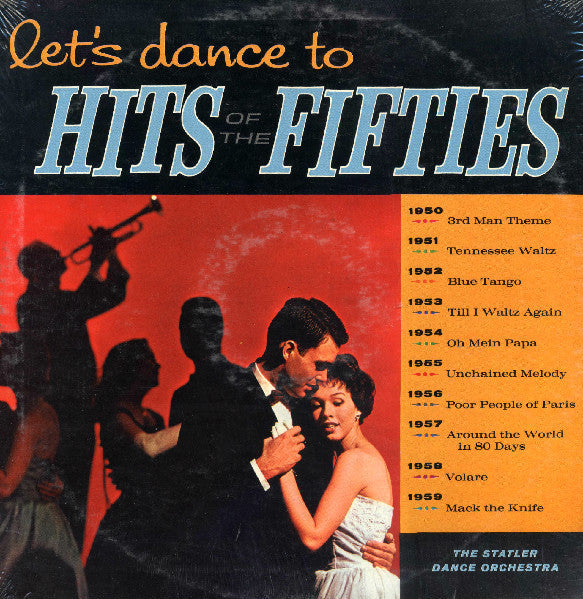 The Statler Dance Orchestra - Let's Dance To The Hits Of The Fifties