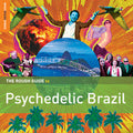 Various - The Rough Guide To Psychedelic Brazil