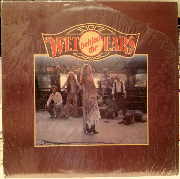 Wet Behind The Ears - Wet Behind The Ears