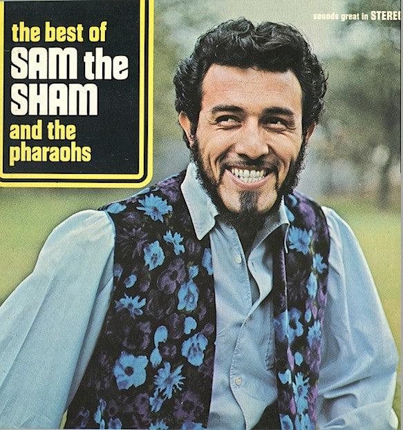 Sam The Sham & The Pharaohs - The Best Of Sam The Sham And The Pharaohs