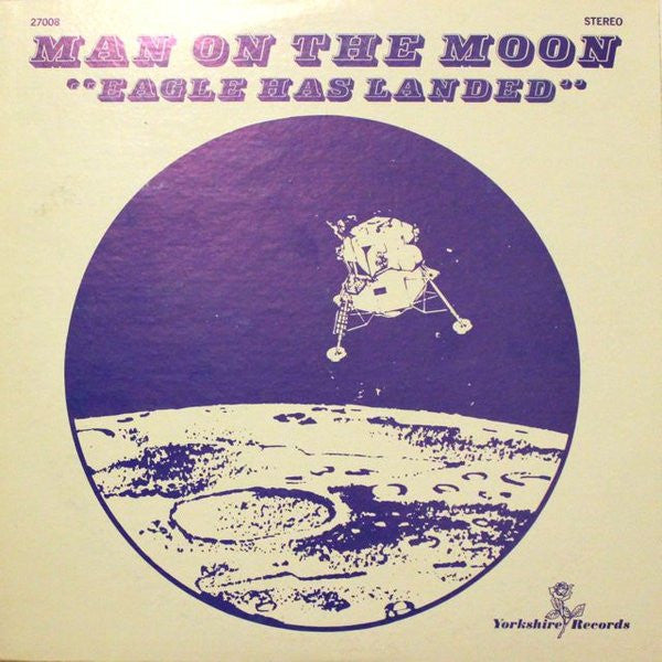 NASA - Man On The Moon "Eagle Has Landed"