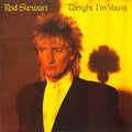 Rod Stewart - Tonight I'm Yours