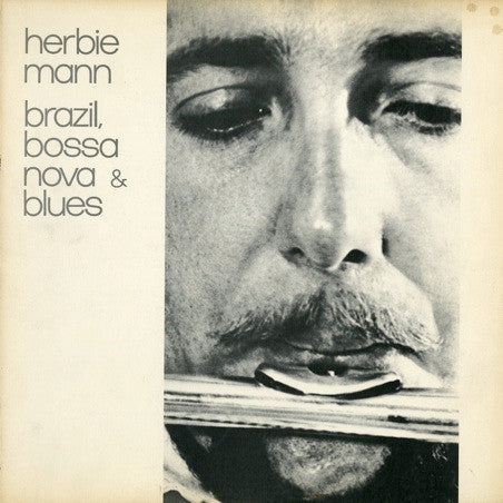 Herbie Mann - Brazil, Bossa Nova & Blues