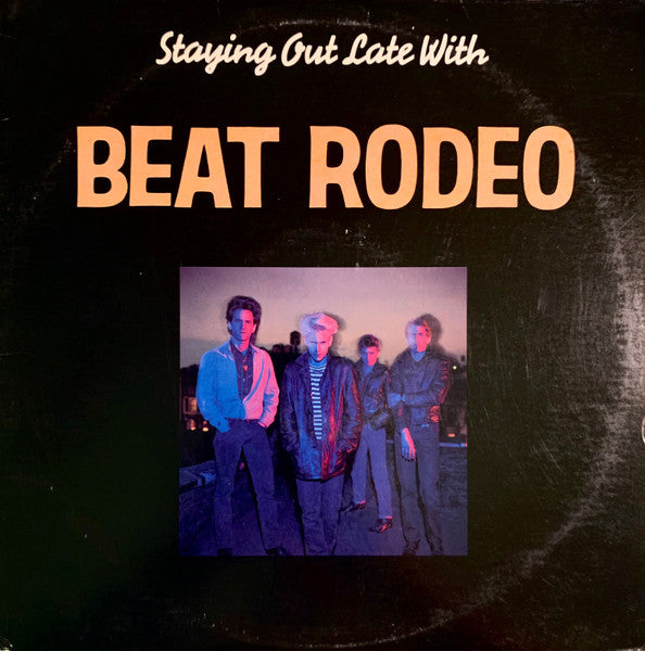 Beat Rodeo - Staying Out Late With