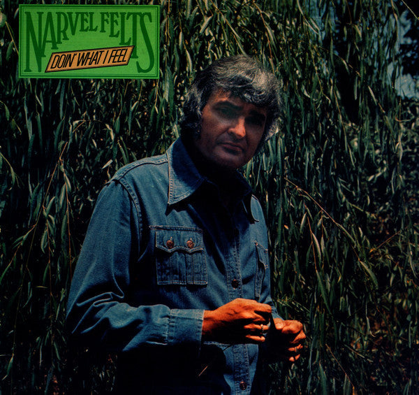 Narvel Felts - Doin' What I Feel