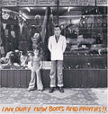Ian Dury - New Boots And Panties!!