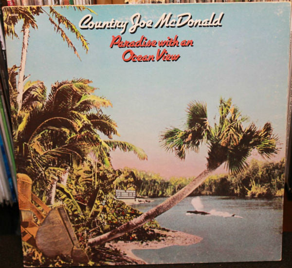 Country Joe McDonald - Paradise With An Ocean View