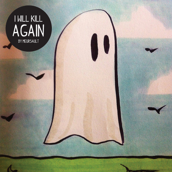 Meursault - I Will Kill Again