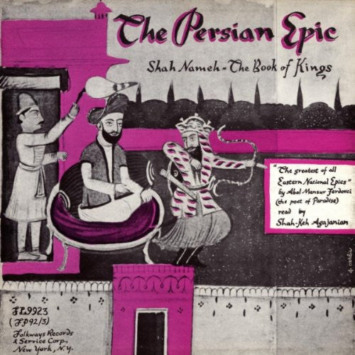 Abol Mansur Ferdovci - The Persian Epic: Shah-Nameh - The Book Of Kings