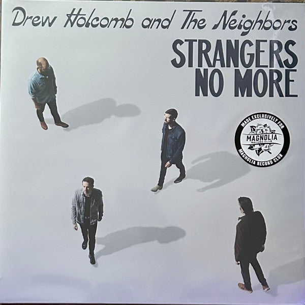 Drew Holcomb And The Neighbors - Strangers No More