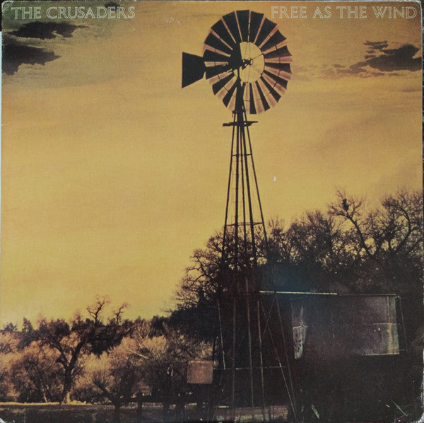 The Crusaders - Free As The Wind