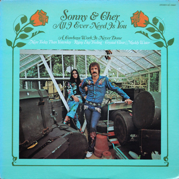 Sonny & Cher - All I Ever Need Is You