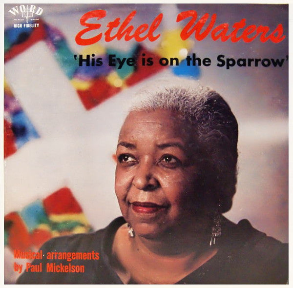 Ethel Waters - His Eye Is On The Sparrow