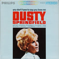 Dusty Springfield - You Don't Have To Say You Love Me