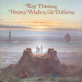 Ray Thomas - Hopes Wishes & Dreams