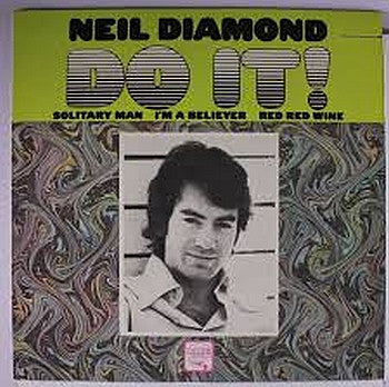 Neil Diamond - Do It!