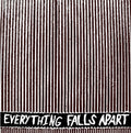 Everything Falls Apart - Relief