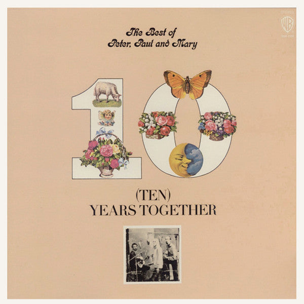 Peter, Paul & Mary - The Best Of Peter, Paul And Mary: (Ten) Years Together